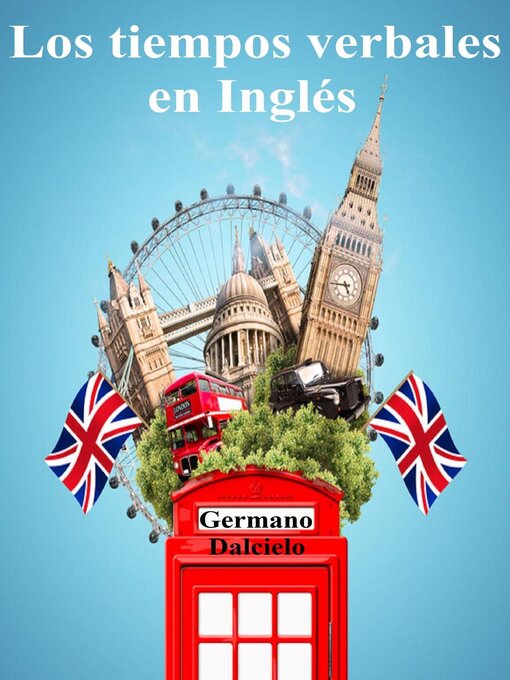 Title details for Los Tiempos Verbales en Inglés by Germano Dalcielo - Available